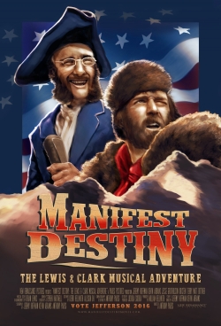 watch Manifest Destiny: The Lewis & Clark Musical Adventure Movie online free in hd on Red Stitch