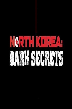 watch North Korea: Dark Secrets Movie online free in hd on Red Stitch