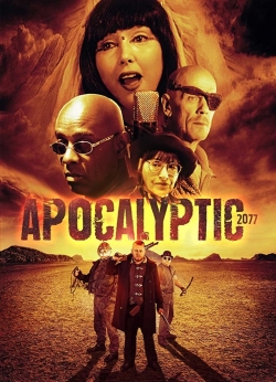 watch Apocalyptic 2077 Movie online free in hd on Red Stitch