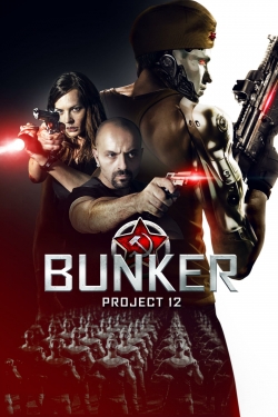 watch Bunker: Project 12 Movie online free in hd on Red Stitch