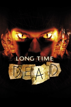 watch Long Time Dead Movie online free in hd on Red Stitch