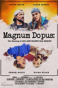 watch Magnum Dopus: The Making of Jay and Silent Bob Reboot Movie online free in hd on Red Stitch