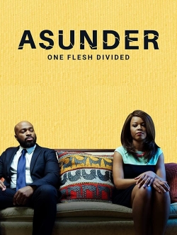 watch Asunder, One Flesh Divided Movie online free in hd on Red Stitch