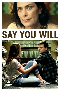 watch Say You Will Movie online free in hd on Red Stitch