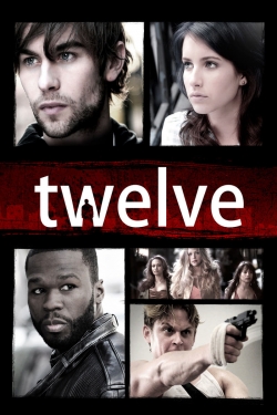 watch Twelve Movie online free in hd on Red Stitch