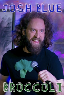 watch Josh Blue: Broccoli Movie online free in hd on Red Stitch