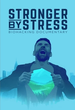 watch Stronger By Stress Movie online free in hd on Red Stitch