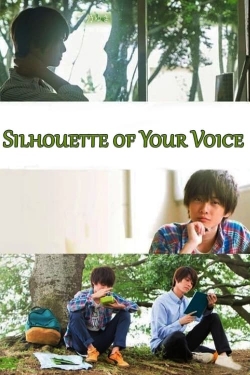 watch Silhouette of Your Voice Movie online free in hd on Red Stitch
