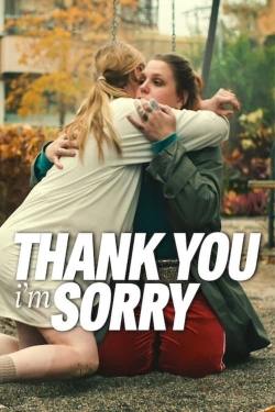 watch Thank You, I'm Sorry Movie online free in hd on Red Stitch