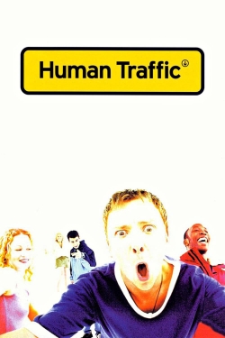 watch Human Traffic Movie online free in hd on Red Stitch