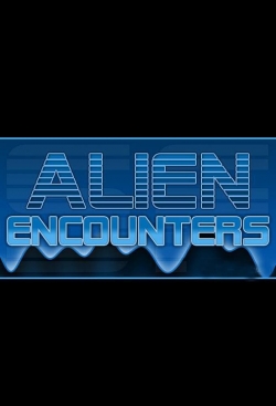 watch Alien Encounters Movie online free in hd on Red Stitch