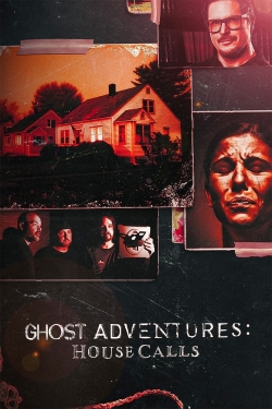 watch Ghost Adventures: House Calls Movie online free in hd on Red Stitch