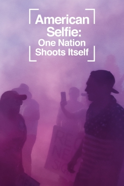 watch American Selfie: One Nation Shoots Itself Movie online free in hd on Red Stitch