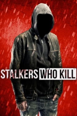 watch Stalkers Who Kill Movie online free in hd on Red Stitch