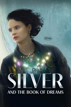 watch Silver and the Book of Dreams Movie online free in hd on Red Stitch