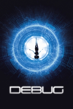 watch Debug Movie online free in hd on Red Stitch