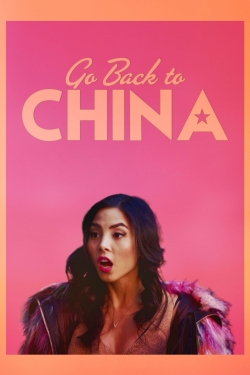 watch Go Back to China Movie online free in hd on Red Stitch