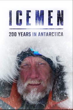 watch Icemen: 200 years in Antarctica Movie online free in hd on Red Stitch