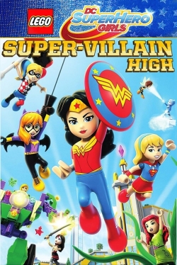 watch LEGO DC Super Hero Girls: Super-Villain High Movie online free in hd on Red Stitch