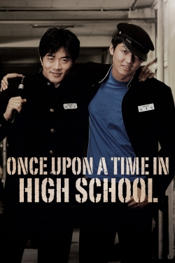 watch Once Upon a Time in High School Movie online free in hd on Red Stitch