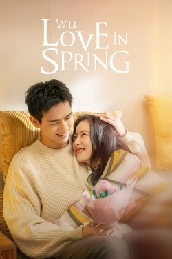 watch Will Love In Spring Movie online free in hd on Red Stitch