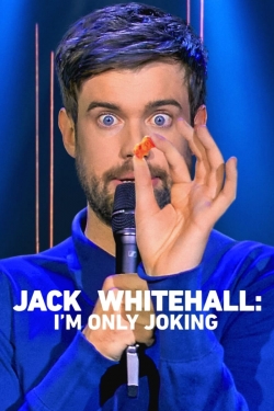 watch Jack Whitehall: I'm Only Joking Movie online free in hd on Red Stitch