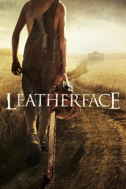 watch Leatherface Movie online free in hd on Red Stitch