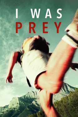 watch I Was Prey Movie online free in hd on Red Stitch