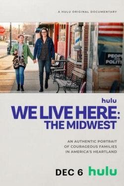 watch We Live Here: The Midwest Movie online free in hd on Red Stitch