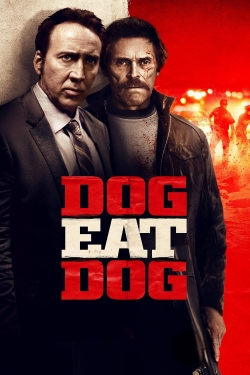 watch Dog Eat Dog Movie online free in hd on Red Stitch