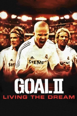 watch Goal! II: Living the Dream Movie online free in hd on Red Stitch