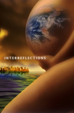 watch InterReflections Movie online free in hd on Red Stitch