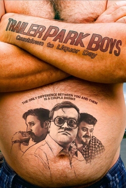 watch Trailer Park Boys: Countdown to Liquor Day Movie online free in hd on Red Stitch