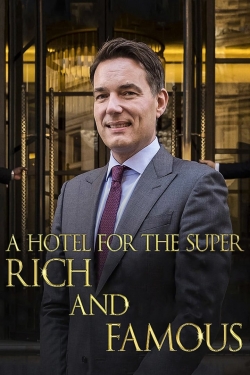 watch A Hotel for the Super Rich & Famous Movie online free in hd on Red Stitch