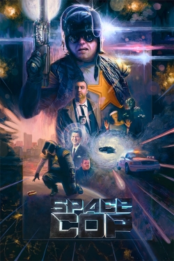 watch Space Cop Movie online free in hd on Red Stitch