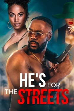 watch He's for the Streets Movie online free in hd on Red Stitch