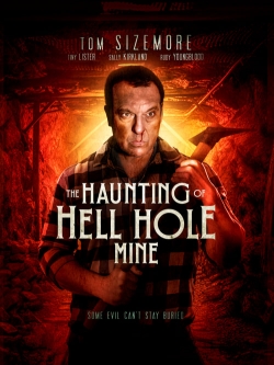 watch The Haunting of Hell Hole Mine Movie online free in hd on Red Stitch