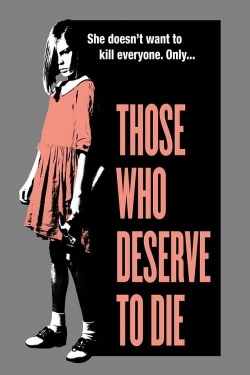 watch Those Who Deserve To Die Movie online free in hd on Red Stitch