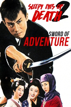 watch Sleepy Eyes of Death 2: Sword of Adventure Movie online free in hd on Red Stitch