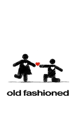 watch Old Fashioned Movie online free in hd on Red Stitch