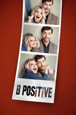 watch B Positive Movie online free in hd on Red Stitch