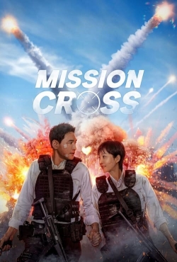 watch Mission: Cross Movie online free in hd on Red Stitch