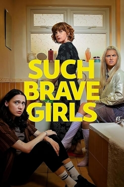 watch Such Brave Girls Movie online free in hd on Red Stitch