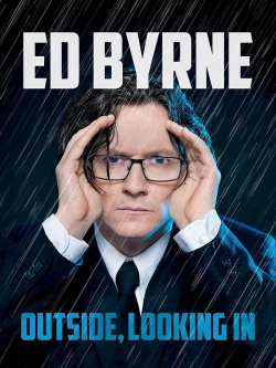 watch Ed Byrne: Outside, Looking In Movie online free in hd on Red Stitch