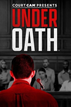 watch Court Cam Presents Under Oath Movie online free in hd on Red Stitch