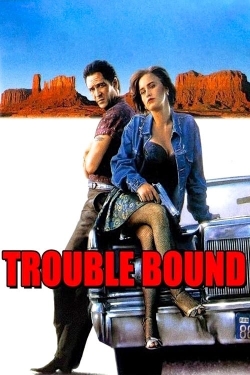 watch Trouble Bound Movie online free in hd on Red Stitch