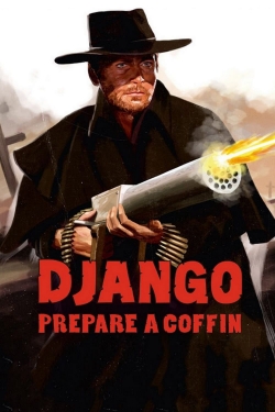 watch Django, Prepare a Coffin Movie online free in hd on Red Stitch