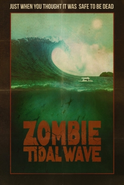 watch Zombie Tidal Wave Movie online free in hd on Red Stitch