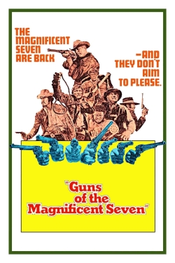 watch Guns of the Magnificent Seven Movie online free in hd on Red Stitch