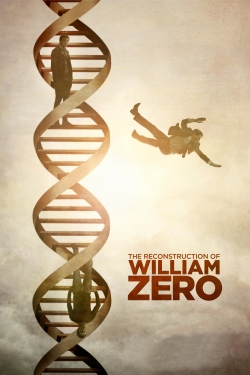 watch The Reconstruction of William Zero Movie online free in hd on Red Stitch